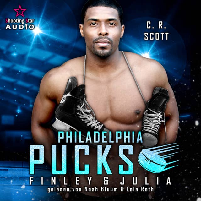Philadelphia Pucks: Finley & Julia - Philly Ice Hockey, Band 18 (ungekürzt) by C. R. Scott