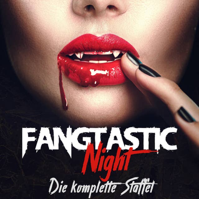 Fangtastic Night, Die komplette Staffel 1 bis 3