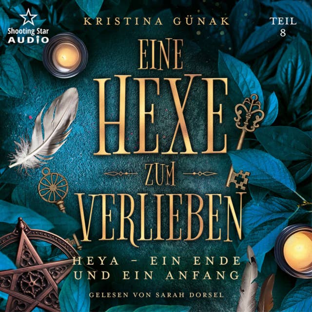 Heya - Ein Ende und ein Anfang - Eine Hexe zum Verlieben, Band 8 (ungekürzt)