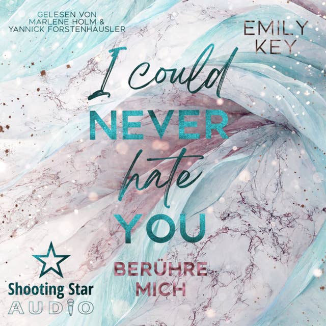 I Could Never Hate You: berühre mich - New York City Lawyers, Band 3 (ungekürzt) by Emily Key