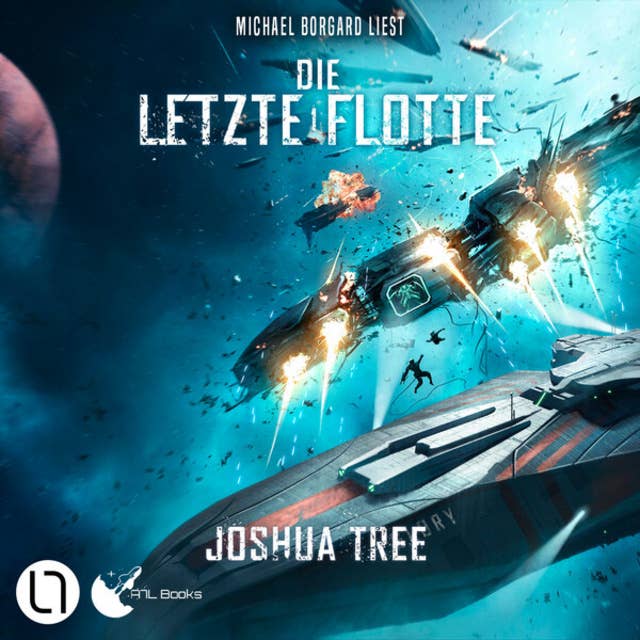 Die Letzte Flotte - Die Letzte Flotte, Teil 1 (Ungekürzt)