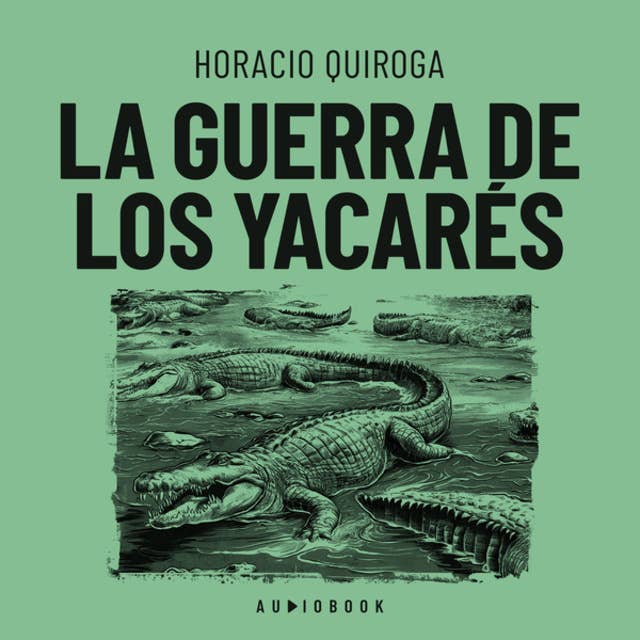 La guerra de los yacarés (Completo) 