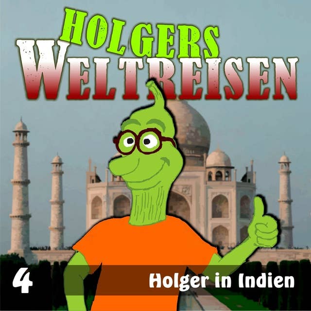 Folge 4: Holger in Indien