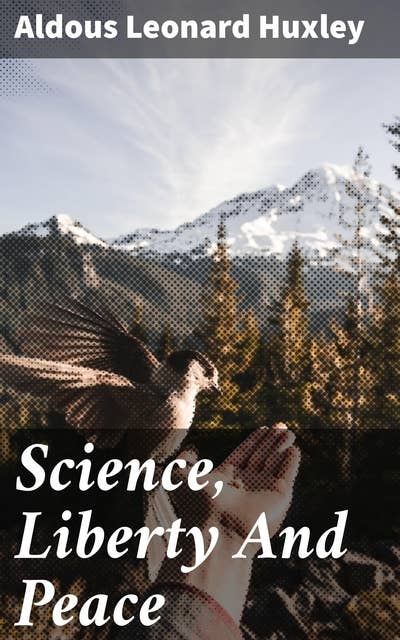 Science, Liberty And Peace