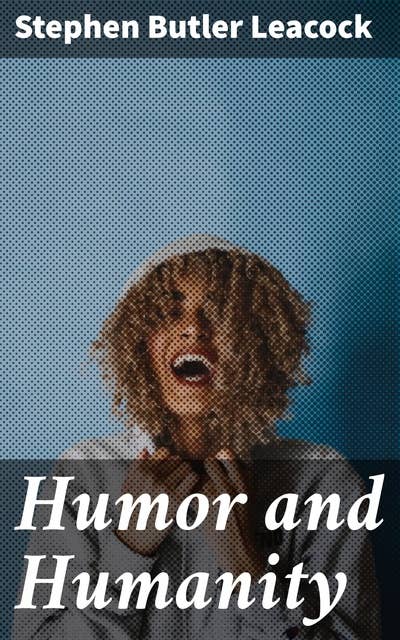 Humor and Humanity: An Introduction to the Study of Humor