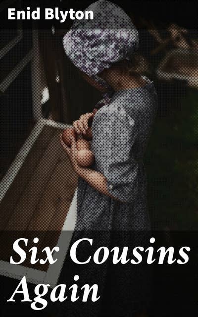 Six Cousins Again