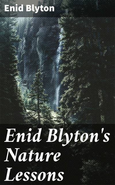 Enid Blyton's Nature Lessons