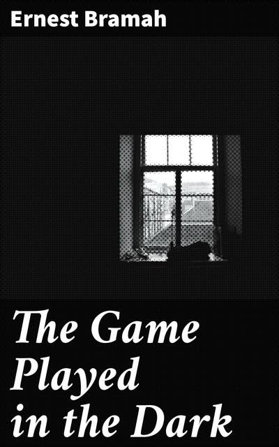 The Game Played in the Dark: Unveiling Mysteries in the Shadows