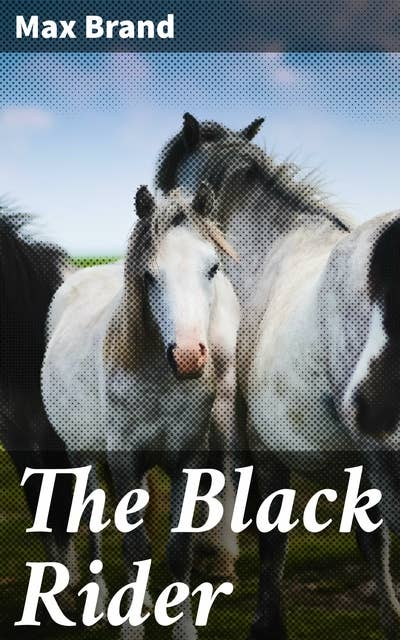 The Black Rider: Riding the Frontier: An Adventure in the Wild West
