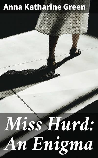Miss Hurd: An Enigma