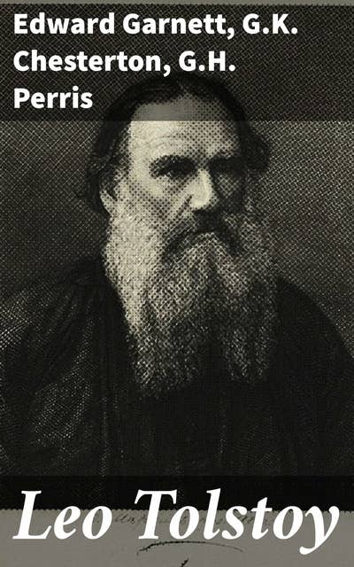 Leo Tolstoy: Exploring Tolstoy: Critical Perspectives and Ethical Inquiries
