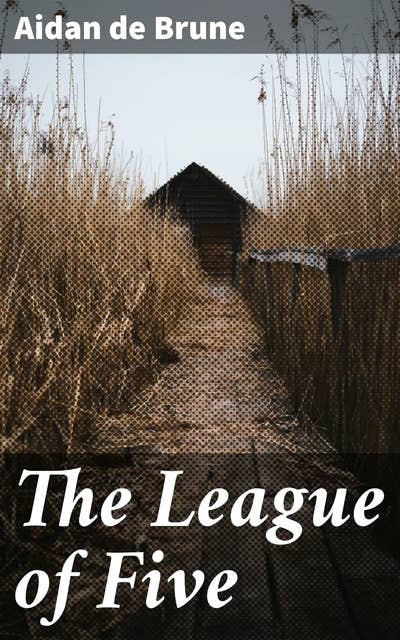 The League of Five: Unraveling Power Dynamics in a Dystopian Society