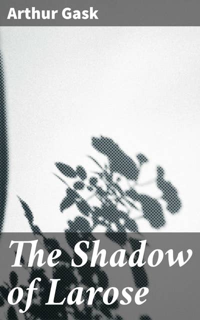 The Shadow of Larose