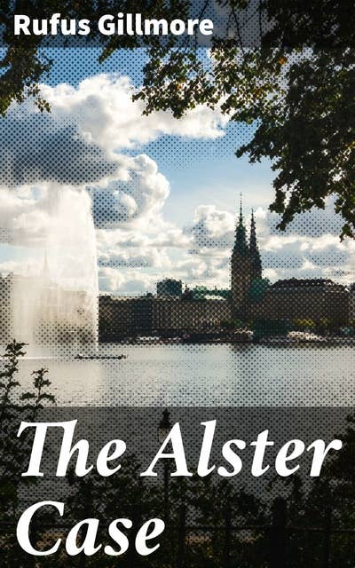 The Alster Case: Unraveling Secrets in a Literary Realm of Suspense