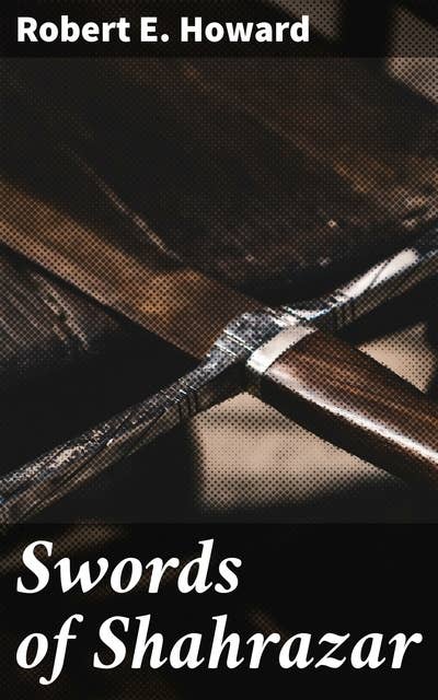 Swords of Shahrazar