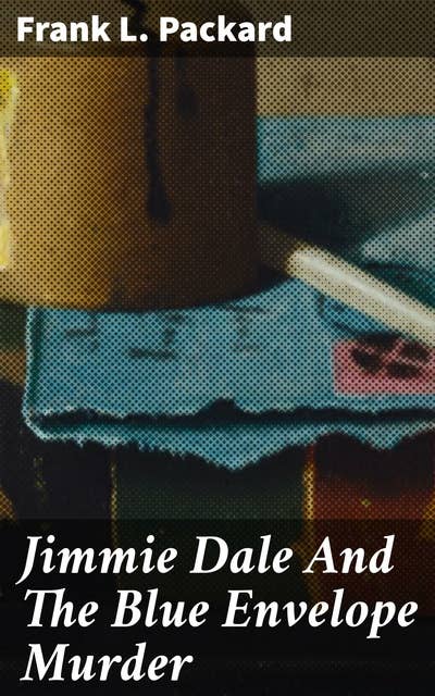 Jimmie Dale And The Blue Envelope Murder