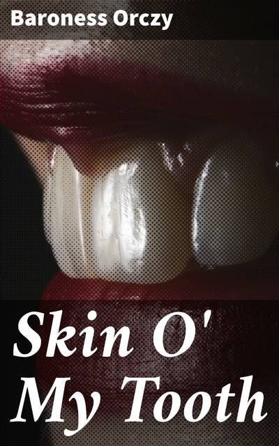 Skin O' My Tooth