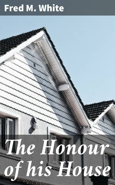 The Honour of his House