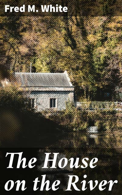 The House on the River