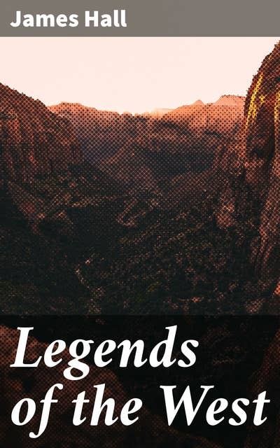 Legends of the West: Tales of the American Frontier: Adventures in the Wild West