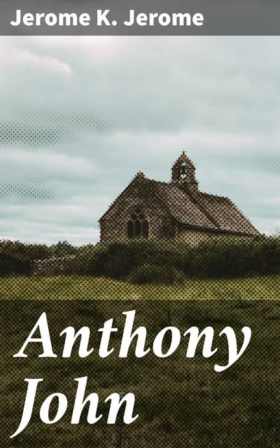 Anthony John: Navigating Love and Ambition: A Tale of Self-Discovery in 19th-Century London