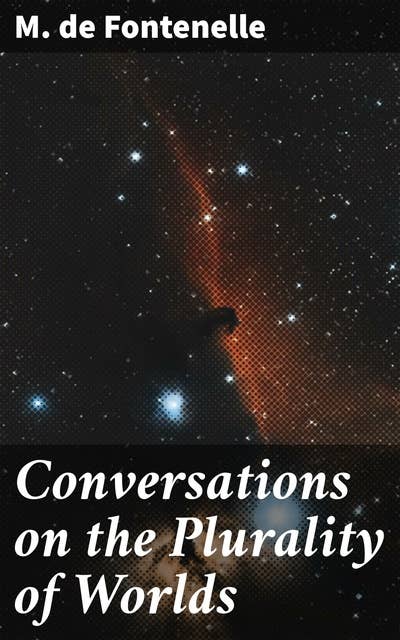 Conversations on the Plurality of Worlds: Exploring the Universe through Literary Dialogues
