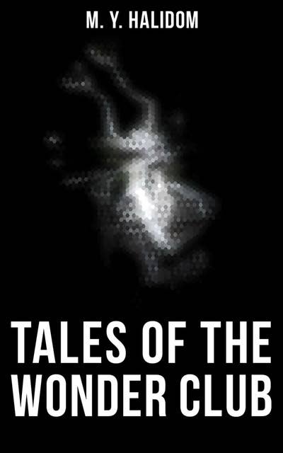 Tales of the Wonder Club: Occult, Horror & Supernatural Stories