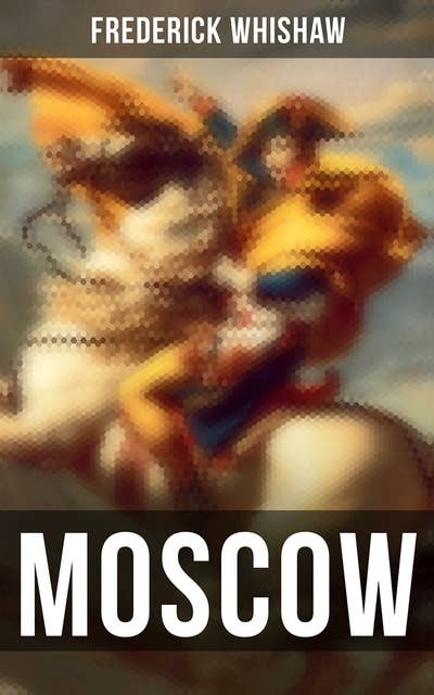 MOSCOW: 1812 French Invasion