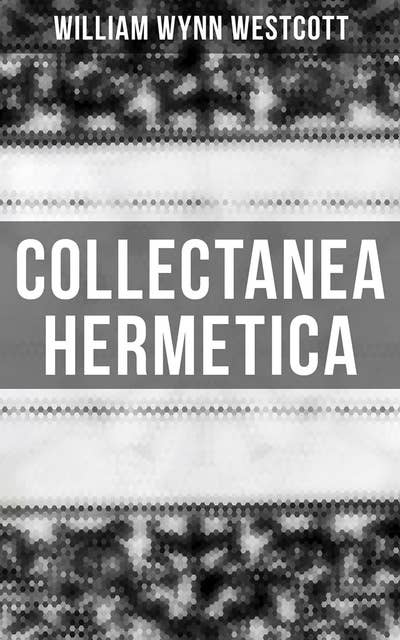 Collectanea Hermetica: All 10 Volumes