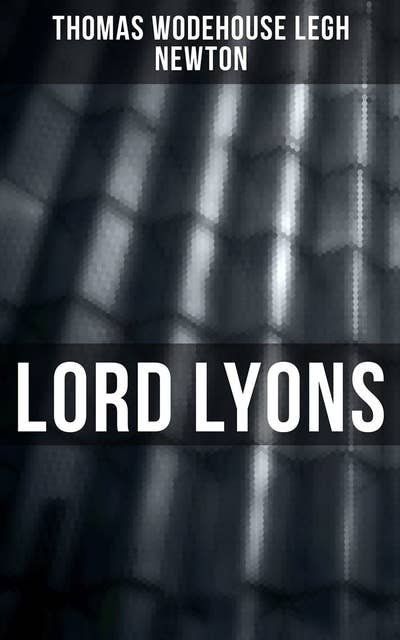 Lord Lyons: A Record of British Diplomacy (Complete Edition)