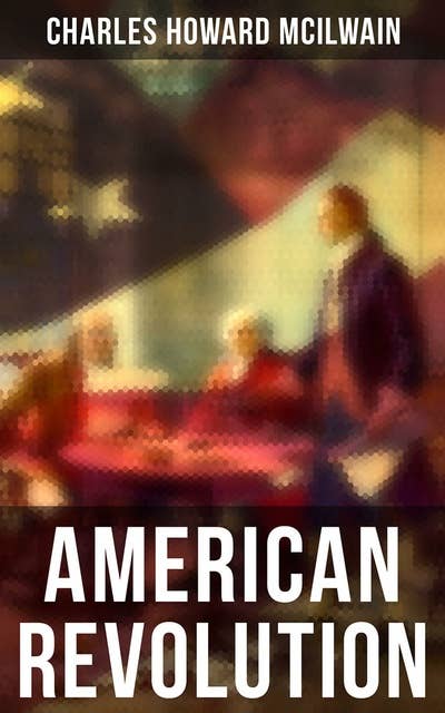 American Revolution: A Constitutional Interpretation