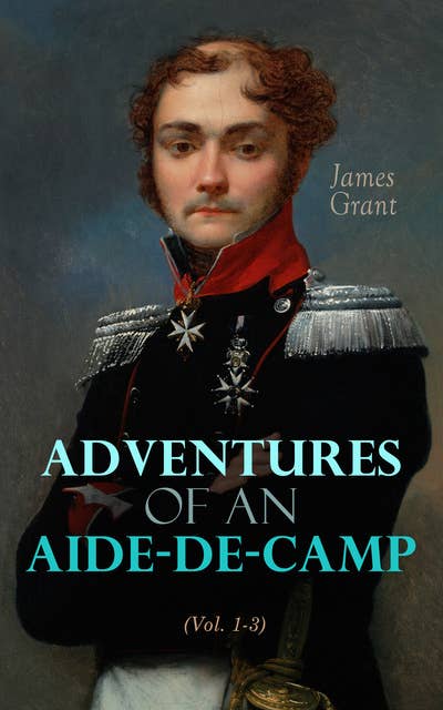 Adventures of an Aide-de-Camp