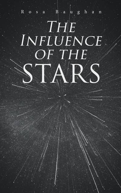 The Influence of the Stars: On Astrology - Book of Old World Lore