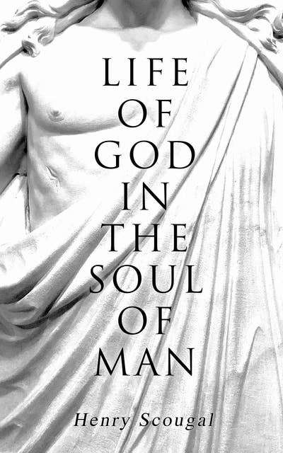 Life of God in the Soul of Man: Spiritual Meditations