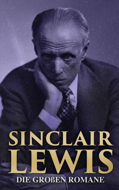 Sinclair Lewis: Die großen Romane