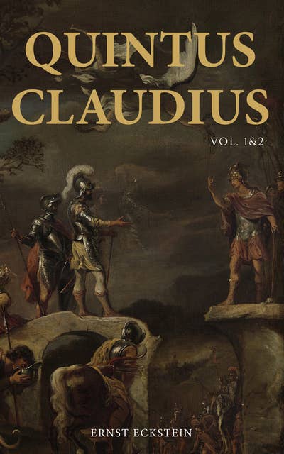 Quintus Claudius (Vol. 1&2): Historical Novel – The Era of Imperial Rome