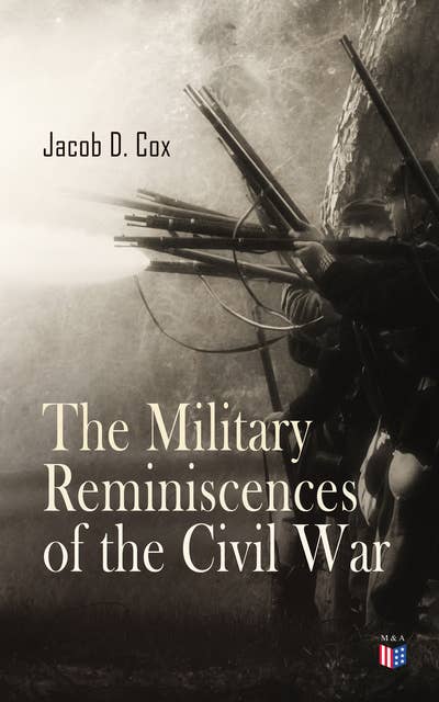 The Military Reminiscences of the Civil War