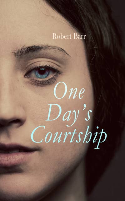 One Day's Courtship: Historical Romance Classic