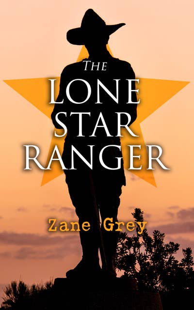 The Lone Star Ranger: Western Classic