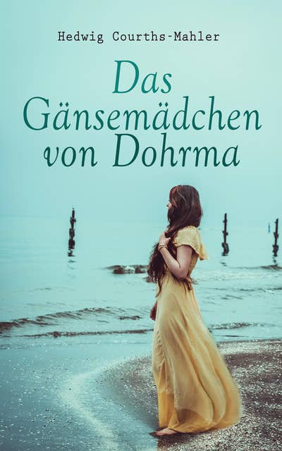 Das Gänsemädchen von Dohrma: Liebesroman