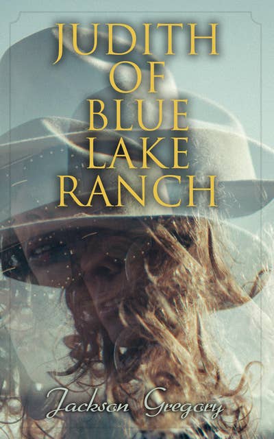 Judith of Blue Lake Ranch: Western Novel