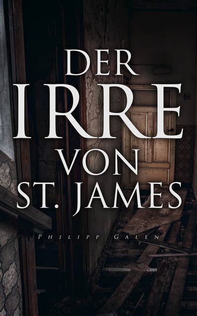 Der Irre von St. James: Kriminalroman