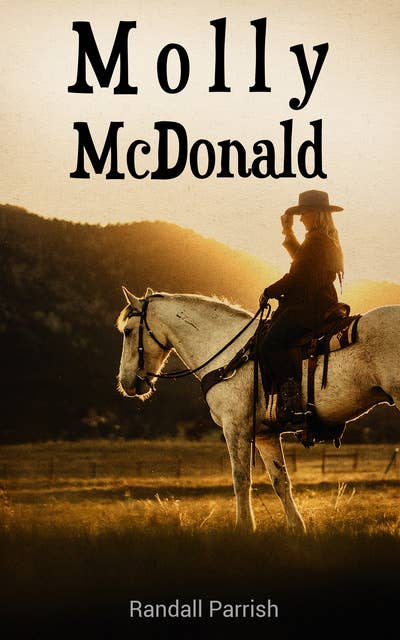 Molly McDonald: Saga of a Woman Pioneer (Western Novel)