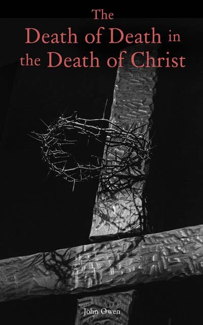 The Death of Death in the Death of Christ: Polemical Religious Book