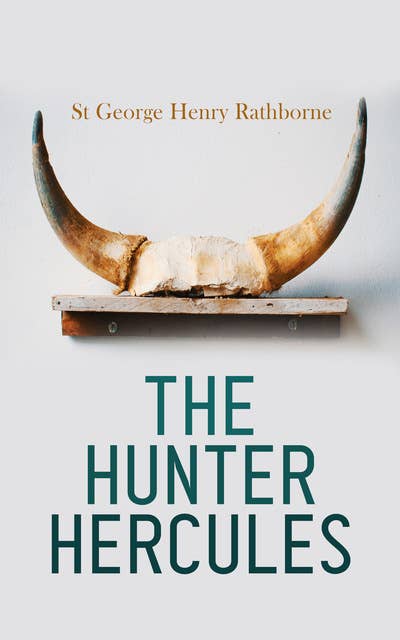 The Hunter Hercules: Western Romance of the Prairies (The Champion Rider of the Plains)