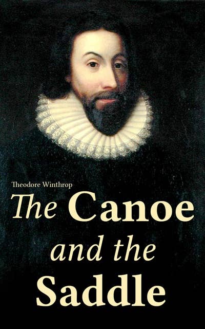 The Canoe and the Saddle: Historical Adventure Novel