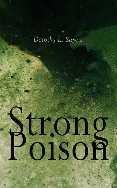 Strong Poison: Murder Mystery Novel