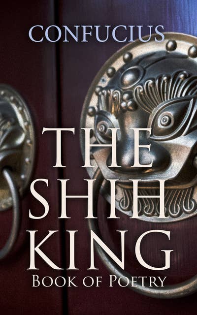 The Shih King: Book of Poetry
