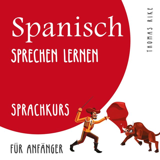 Spanisch sprechen lernen: Sprachkurs für Anfänger