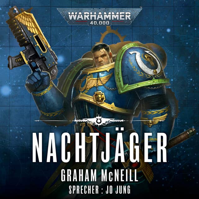 Warhammer 40.000: Die Chroniken des Uriel Ventris 1: Nachtjäger
